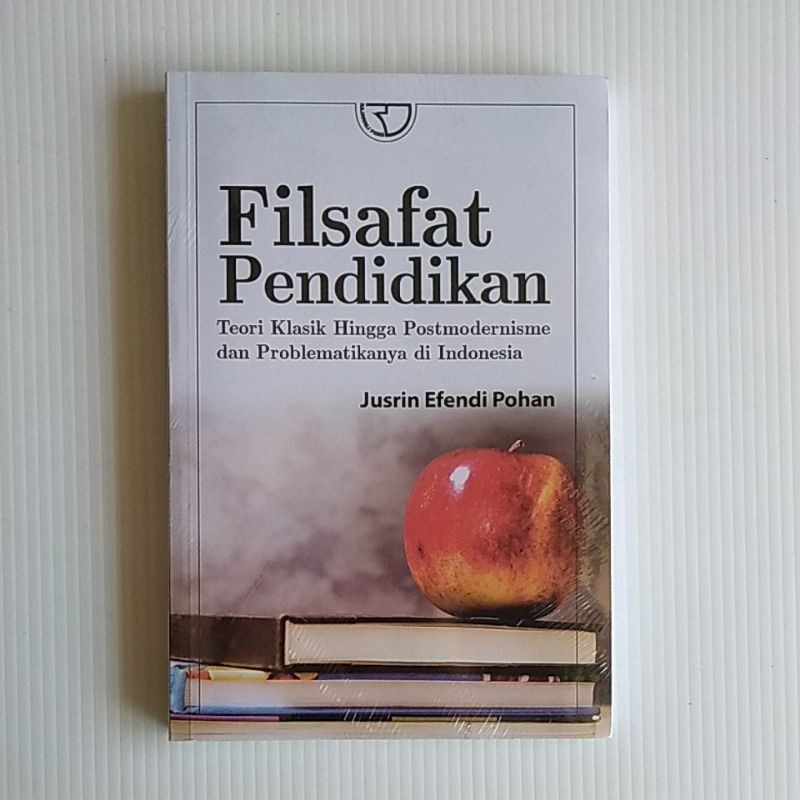 Jual BUKU ORIGINAL Filsafat Pendidikan Teori Klasik Hingga ...