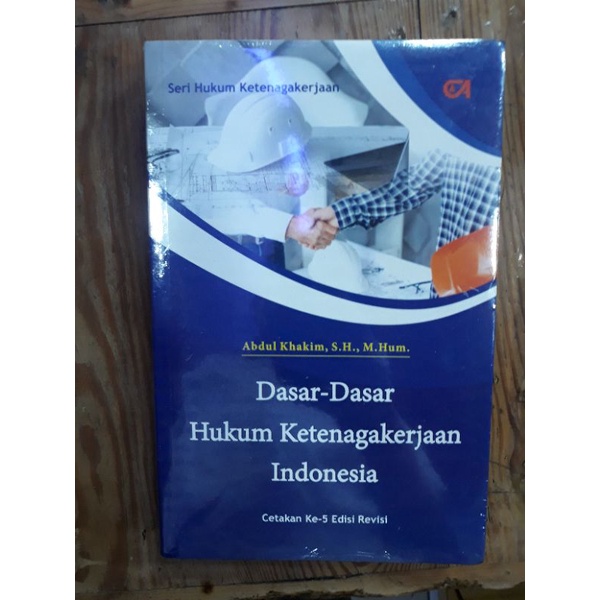 Jual Dasar Dasar Hukum Ketenagakerjaan Indonesia Cetakan Kelima Edisi ...