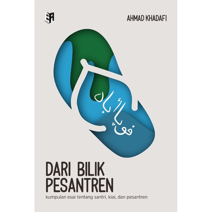 Jual Buku Dari Bilik Pesantren Esai Karya Ahmad Khadafi | Shopee Indonesia