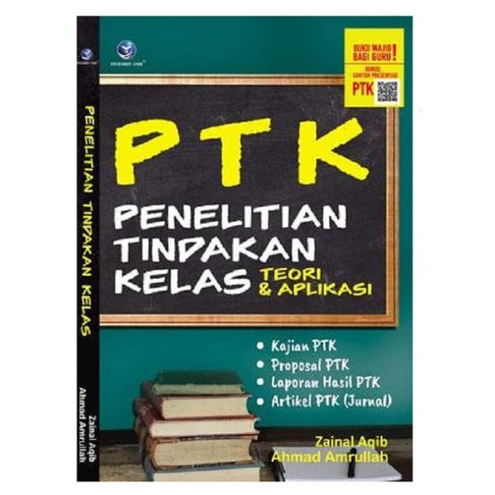 Jual Buku PTK Penelitian Tindakan Kelas, Teori Dan Aplikasi Zainal Aqib ...