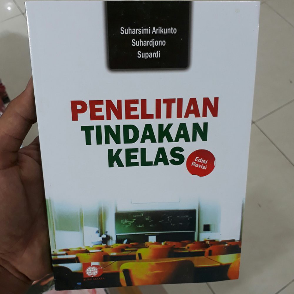 Jual BUKU PENELITIAN TINDAKAN KELAS SUHARSIMI ARIKUNTO SUHARDJONO ...