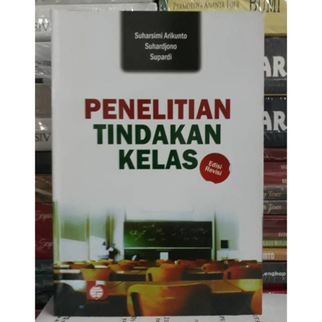 Jual PENELITIAN TINDAKAN KELAS BY SUHARSIMI ARIKUNTO | Shopee Indonesia