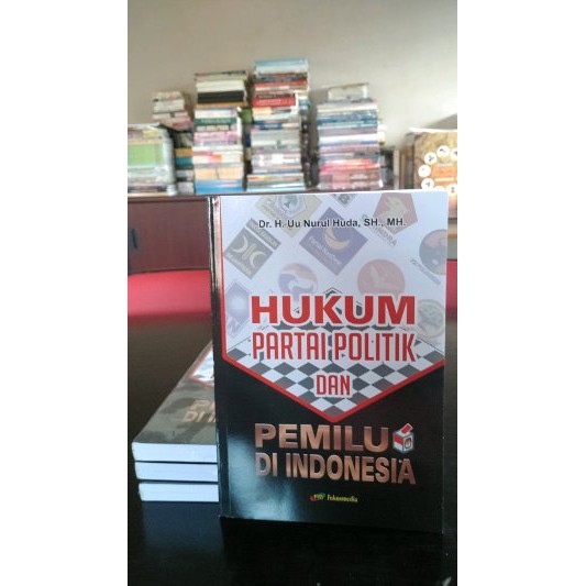 Jual BUKU HUKUM PARTAI POLITIK DAN PEMILU DI INDONESIA | Shopee Indonesia