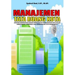 Jual Manajemen Tata Ruang Kota (konteks Kewenangan Badan Perencanaan ...