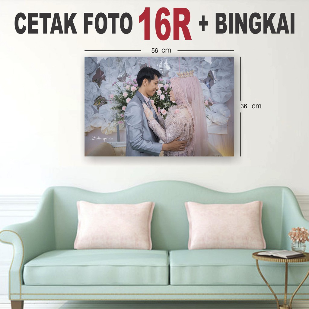 Jual CETAK FOTO 16R + BINGKAI | CETAK FOTO BESAR | CETAK FOTO BINGKAI