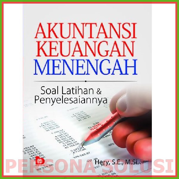 Jual Akuntansi Keuangan Menengah: Soal Latihan Dan Penyelesaiannya ...