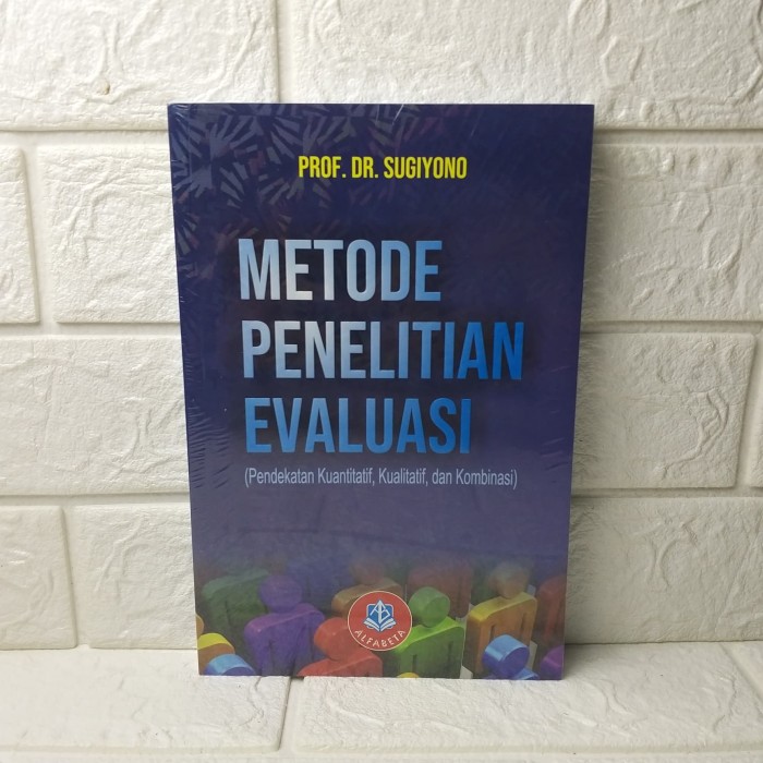 Jual METODE PENELITIAN EVALUASI Pendekatan Kuantitatif Kualitatif ...