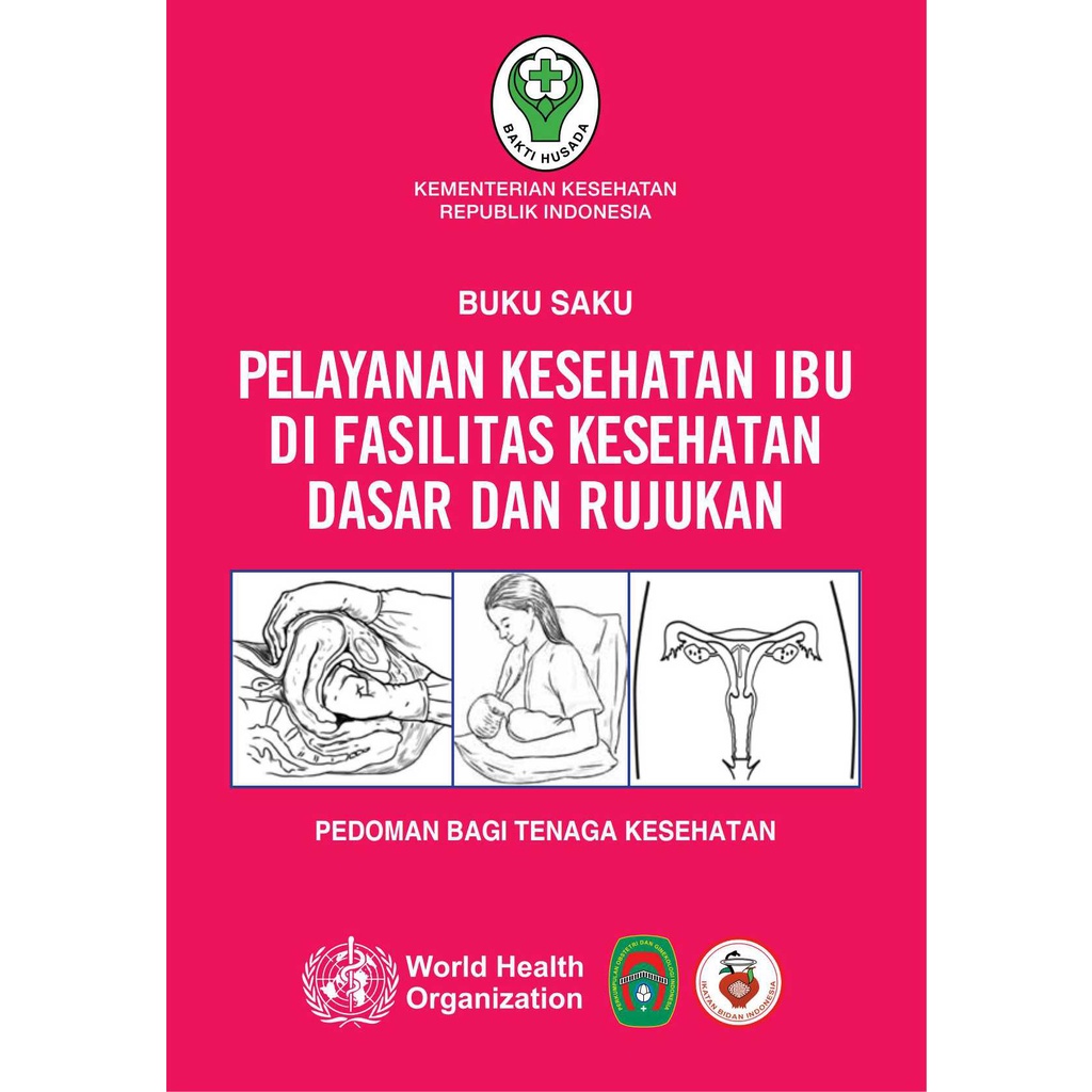 Jual BUKU SAKU PELAYANAN KESEHATAN IBU DI FASILITAS KESEHATAN DASAR DAN ...