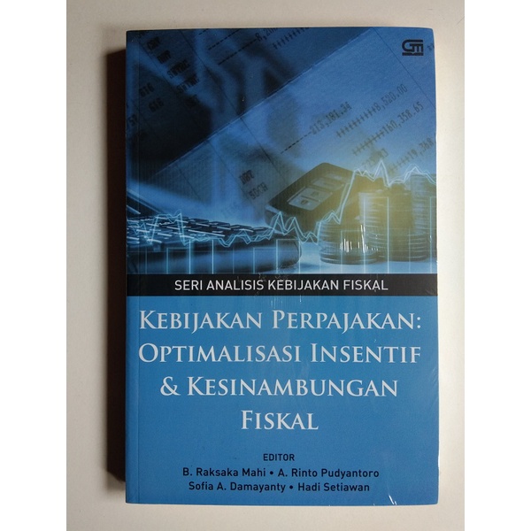 Jual Buku Kebijakan Perpajakan: Optimalisasi Insentif Dan Kesinambungan ...