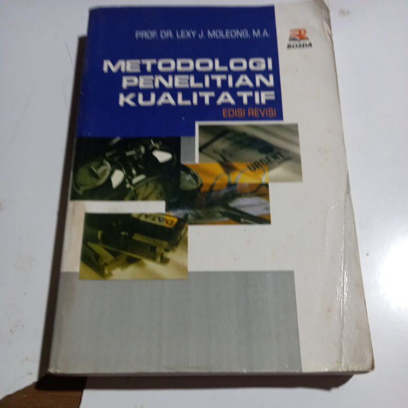 Jual METODOLOGI PENELITIAN KUALITATIF - PROF. DR. LEXY J. MOLEONG, M.A ...