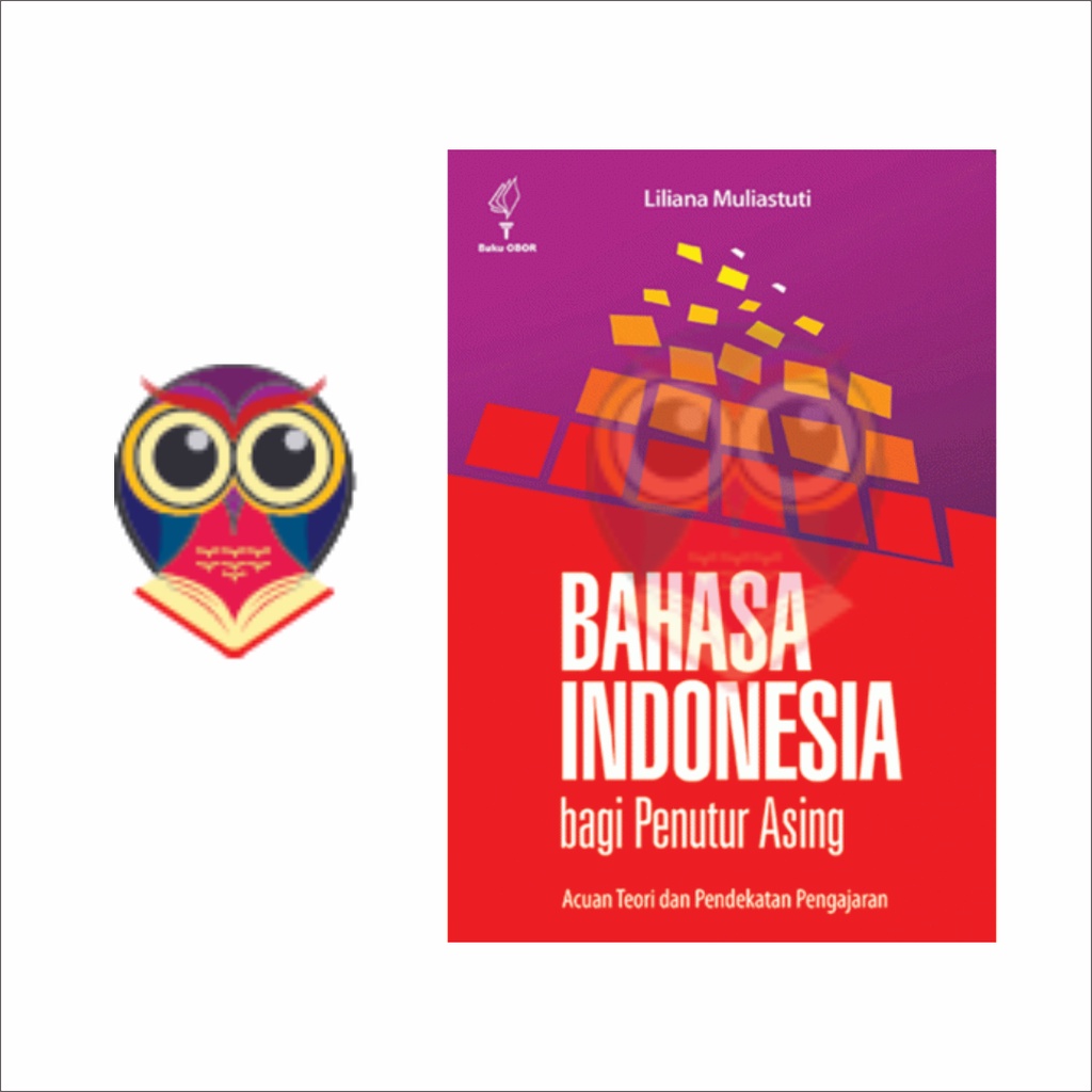 Jual Buku Bahasa Indonesia Bagi Penutur Asing - Liliana Muliastuti ...