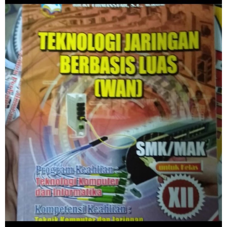 Jual BUKU TEKNOLOGI JARINGAN BERBASIS LUAS ( WAN) KELAS XII SMK ...