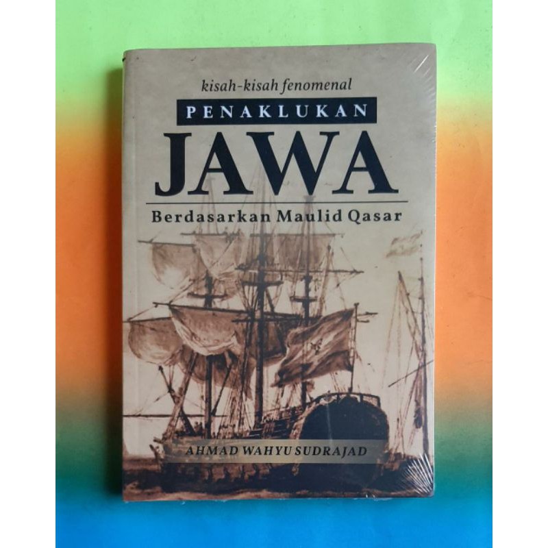 Jual Kisah Kisah Fenomenal Penaklukan Jawa Maulidul Qasar Ls99 Original Shopee Indonesia 1442