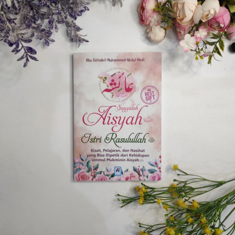 Jual Buku Sayyidah Aisyah Istri Rasulullah (Kisah Pelajaran Dan Nasehat ...