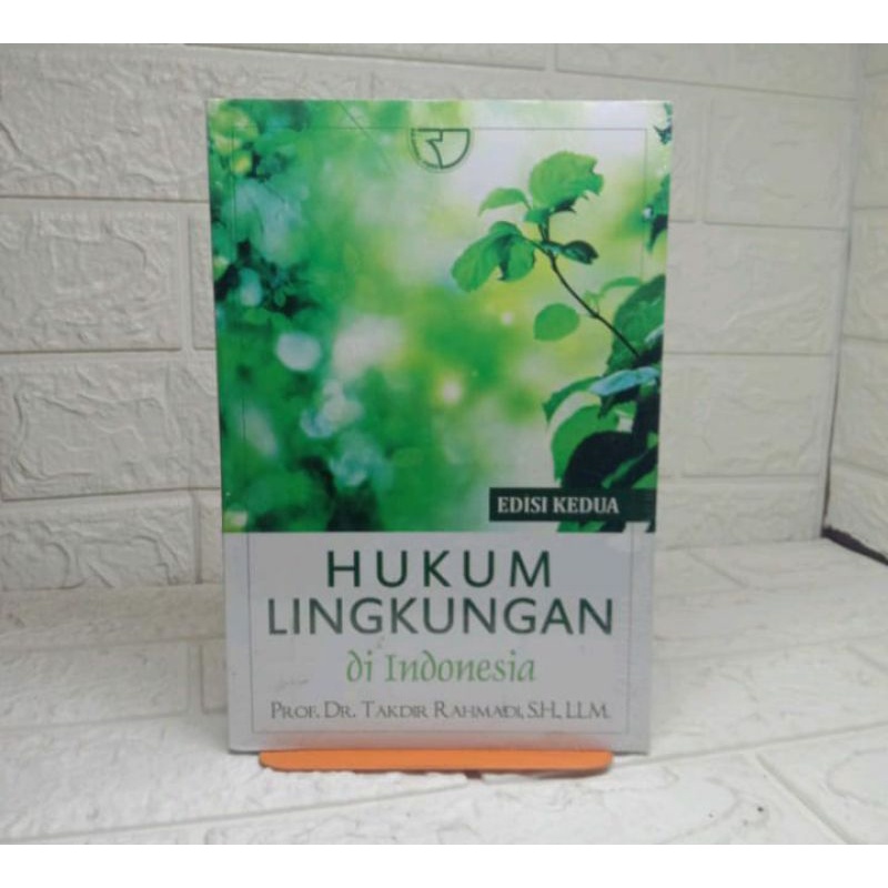 Jual Hukum Lingkungan Di Indonesia Edisi Kedua By Prof Dr Takdir Rahmadi Shopee Indonesia 4286