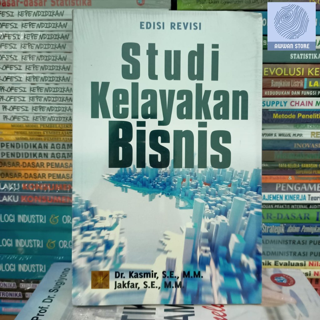 Jual Studi Kelayakan Bisnis Edisi Revisi Oleh Kasmir Dkk | Shopee Indonesia