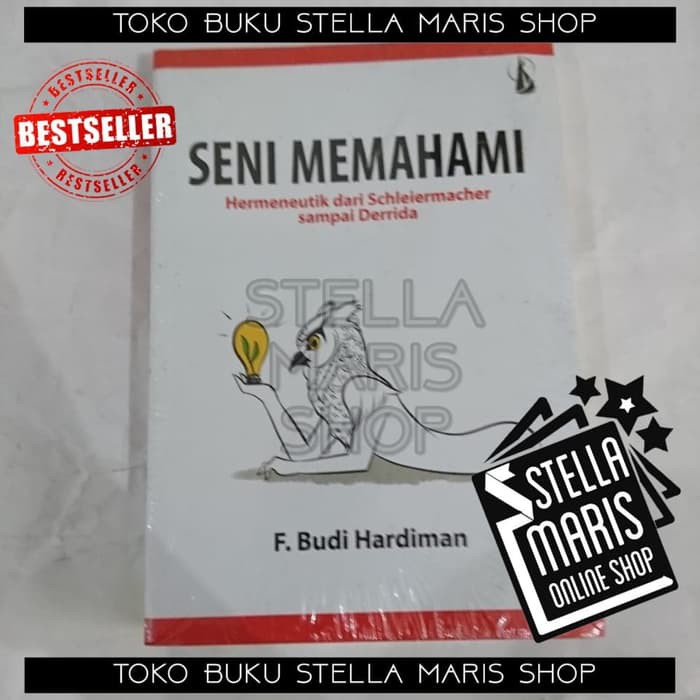 Jual SENI MEMAHAMI, Hermeneutik Dari Schleiermacher Sampai Derrida ...