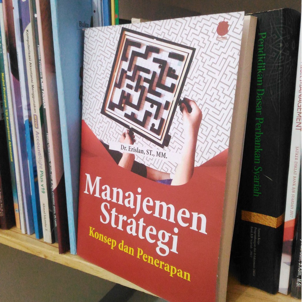 Jual Teori Dan Aplikasi Manajemen Strategi Penerapan Strategi Sun Tzu Pada Perusahaan Dan