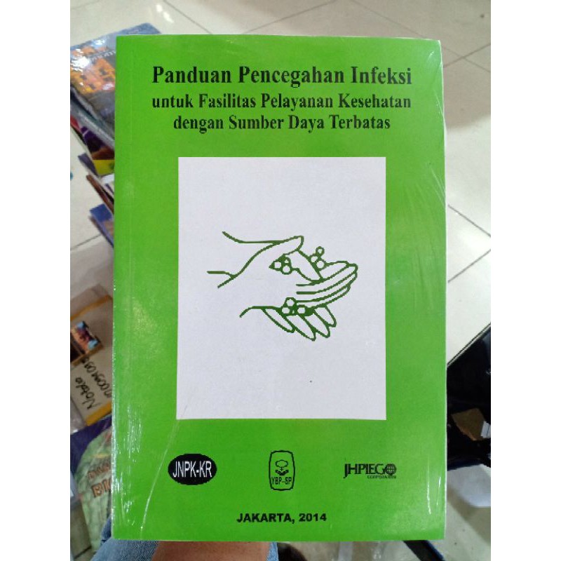 Jual PANDUAN PENCEGAHAN INFEKSI UNTUK FASILITAS PELAYANAN KESEHATAN ...