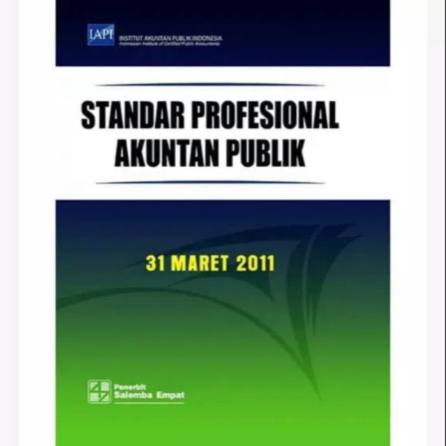 Jual BUKU STANDAR PROFESIONAL AKUNTAN PUBLIK 31 MARET 2011, (IAPI ...