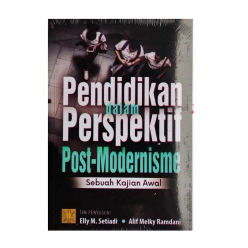 Jual PENDIDIKAN DALAM PERSPEKTIF POST-MODERNISME: Sebuah Kajian Awal ...