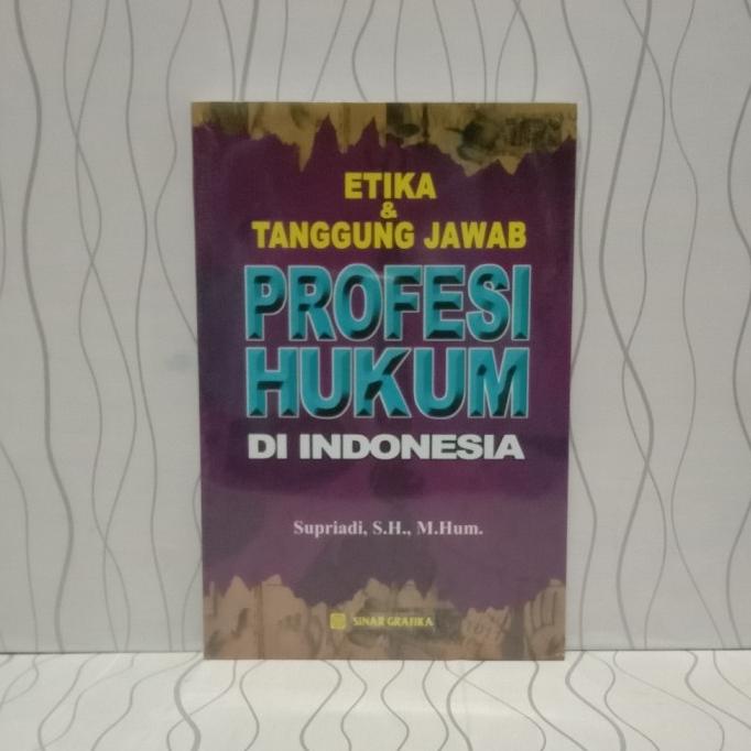 Jual Buku Etika Dan Tanggung Jawab Profesi Hukum Di Indonesia Bermutu