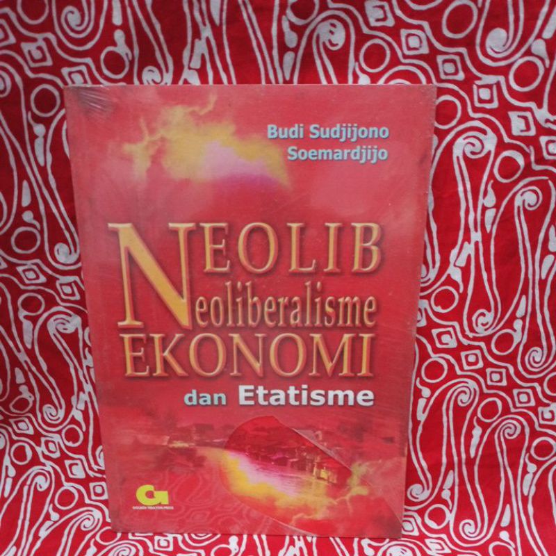 Jual Buku Neolib Neoliberalisme Ekonomi Dan Etatisme | Shopee Indonesia