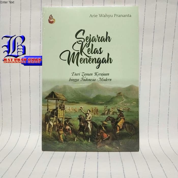 Jual Buku Sejarah Kelas Menengah Dari Zaman Kerajaan Hingga Indonesia ...