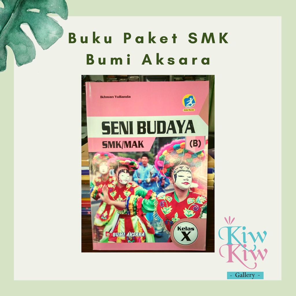 Jual Buku Seni Budaya Kelas 10 / X SMK/MAK - Kurikulum 2013 Edisi ...