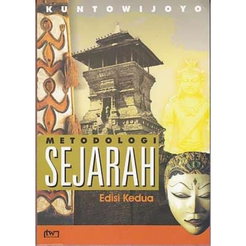 Jual METODOLOGI SEJARAH EDISI KEDUA KUNTOWIJOYO | Shopee Indonesia