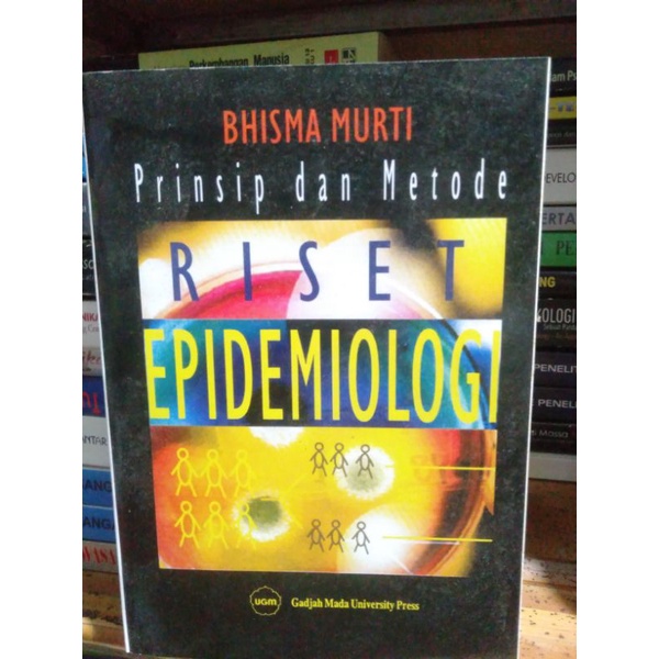 Jual Buku Prinsip Dan Metode Riset Epidemiologi By.Bhisma Murti ...