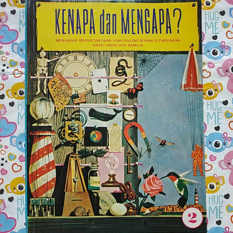 Jual Buku Pengetahuan Anak " KENAPA Dan MENGAPA Jilid 2 " Menjawab 100 ...