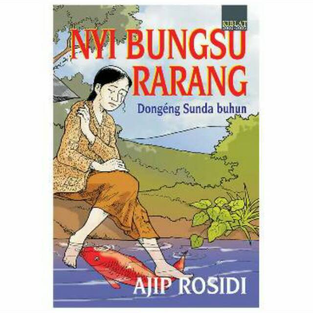 Jual Dongeng Sunda Nyi Bungsu Rarang Ajip Rosidi Shopee Indonesia