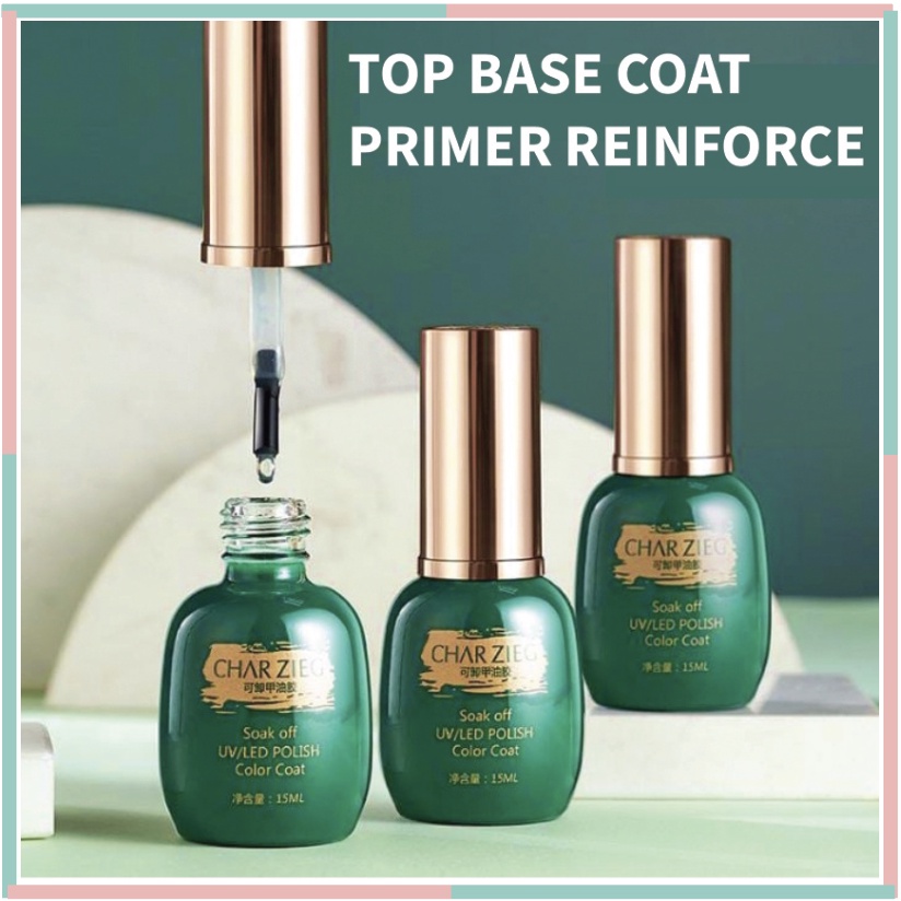 Jual CHARZIEG Base & Top Coat Primer Reinforce Gel 15 ml Perawatan Kuku
