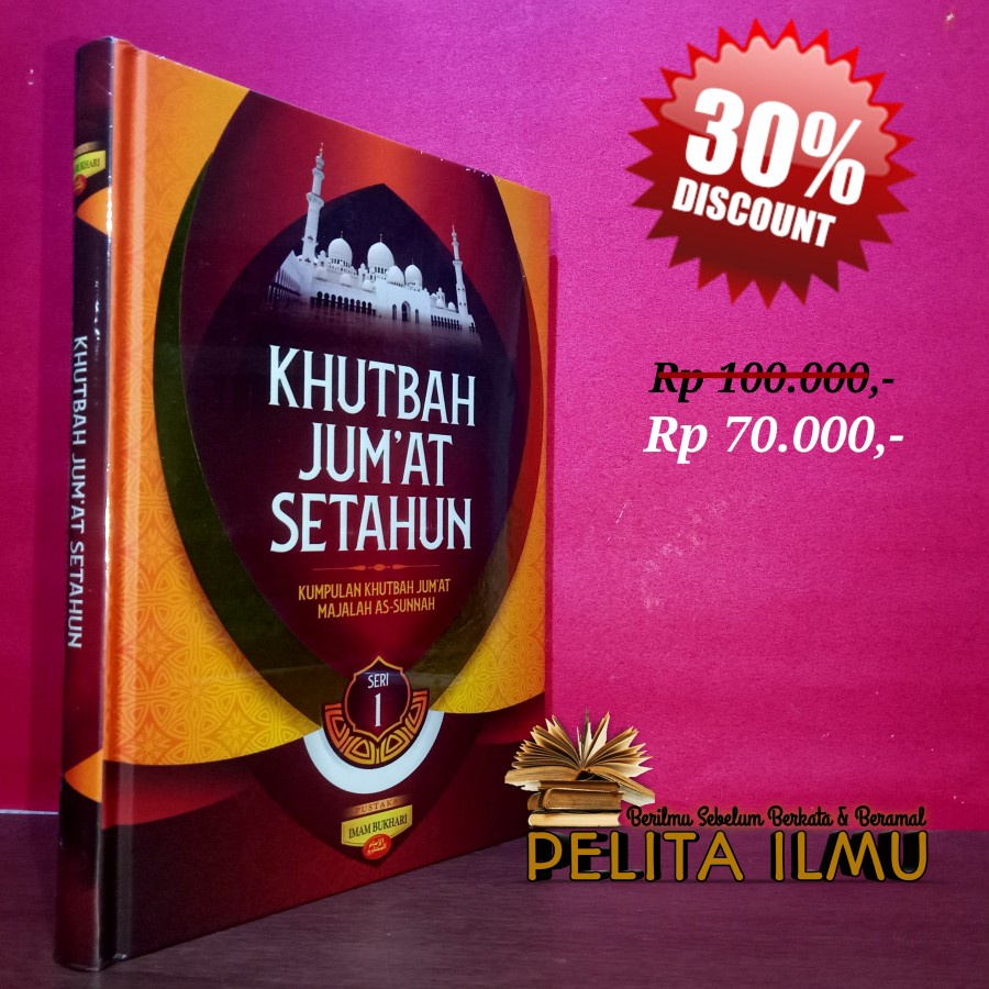 Jual Buku Khutbah Jum'at Setahun - Kumpulan Khutbah Jumat Majalah As ...