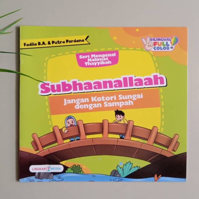 Jual Buku Cerita Terbaik Seri Mengenal Kalimat Thayyibah / Subhaanallah ...