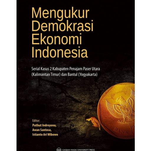 Jual Buku Original Mengukur Demokrasi Ekonomi Indonesia: Serial Kasus 2 ...