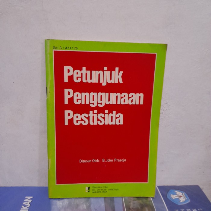 Jual ORIGINAL BUKU Petunjuk Penggunaan Pestisida By B Joko Prasojo 1984 ...