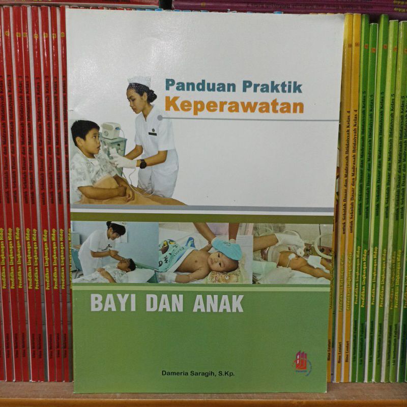 Jual Buku Panduan Praktik Keperawatan Bayi Dan Anak - Dameria Saragih ...