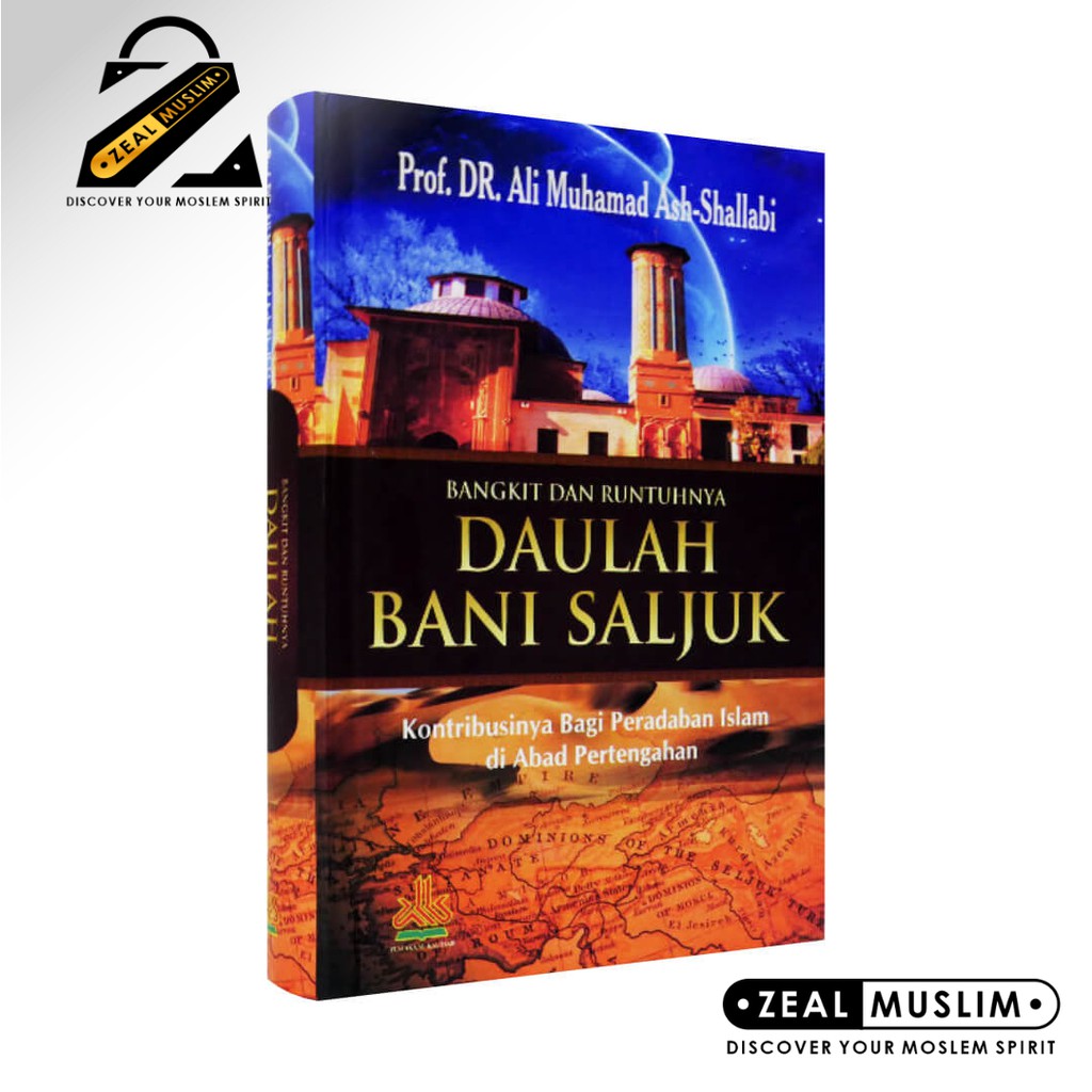 Jual Buku Bangkit Dan Runtuhnya Daulah Bani Saljuk Pustaka Al-Kautsar ...