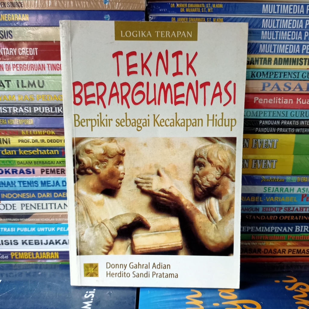 Jual Buku Teknik Beragumentasi Berfikir Sebagai Kecakapan Hidup - Donny ...