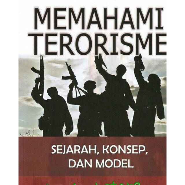 Jual Memahami Terorisme Sejarah Konsep Dan Model | Shopee Indonesia