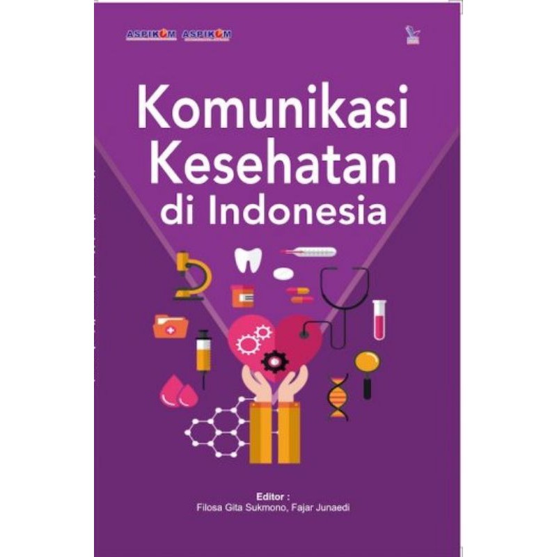 Jual BUKU KOMUNIKASI KESEHATAN DI INDON :FAJAR JUNAEDI, FILOSA GITA ...