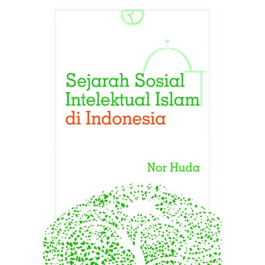 Jual SEJARAH SOSIAL INTELEKTUAL ISLAM DI INDONESIA | Shopee Indonesia