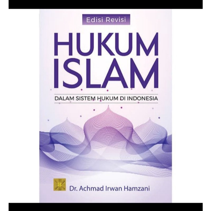 Jual BUKU ORIGINAL HUKUM ISLAM DALAM SISTEM HUKUM DI INDONESIA Edisi ...