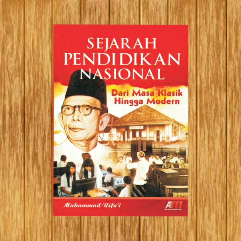 Jual Sejarah pendidikan nasional dari masa klasik hingga modern ...