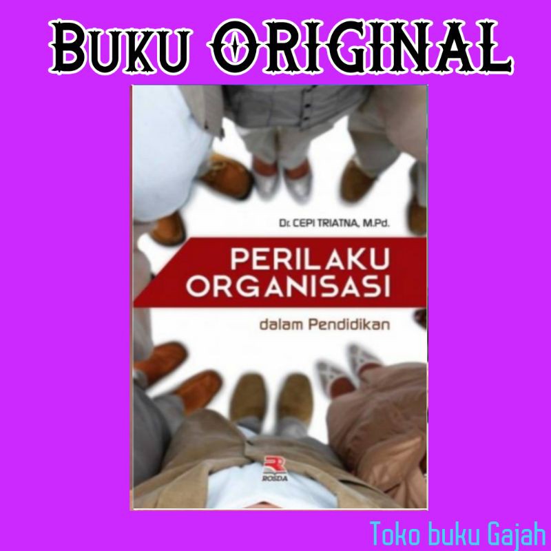 Jual BUKU Perilaku Organisasi Dalam Pendidikan Karangan Cepi Triatna ...