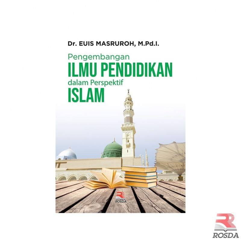 Jual Buku Pengembangan Ilmu Pendidikan Dalam Perspektif Islam | Shopee ...