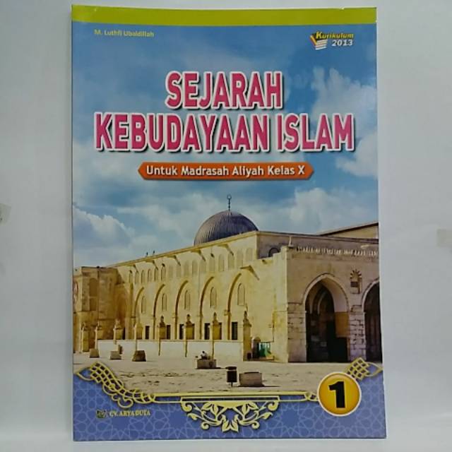 Jual SEJARAH KEBUDAYAAN ISLAM UNTUK MADRASAH ALIYAH KELAS X KURIKULUM ...