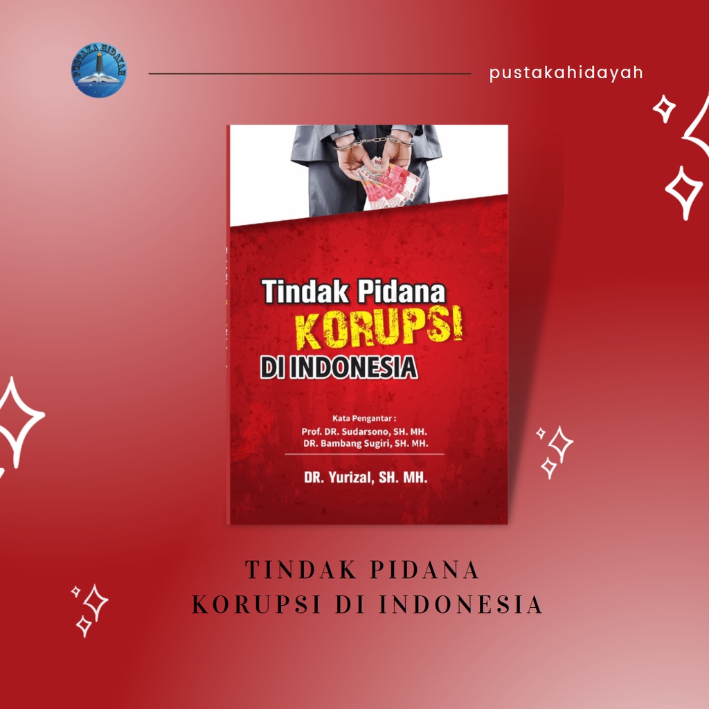 Jual Buku Tindak Pidana Korupsi Di Indonesia Dr Yurizal Sh Mh